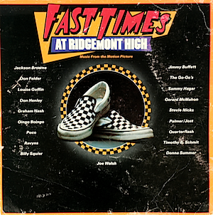 「初体験リッジモントハイ」サウンドトラック
（Fast times at Ridgemont high Soundtrack）